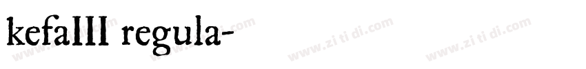 kefaIII regula字体转换 kefaIII regula字体转换
